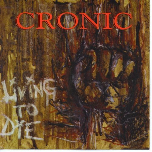 Cronic/Living To Die